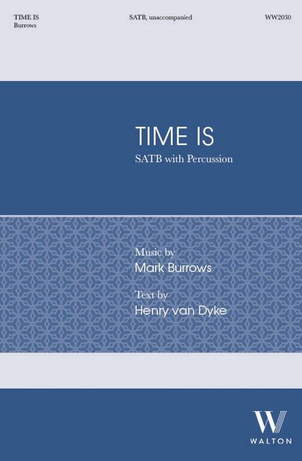 Time Is&nbsp;&nbsp;SATB and Percussion&nbsp;&nbsp;Choral Score