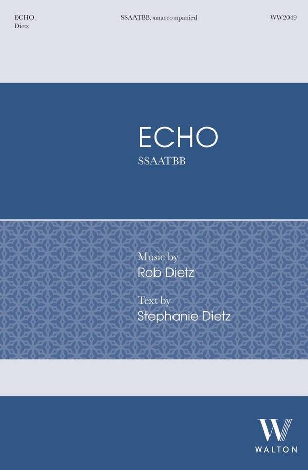 Echo&nbsp;&nbsp;SSAATBB Unaccompanied&nbsp;&nbsp;Choral Score