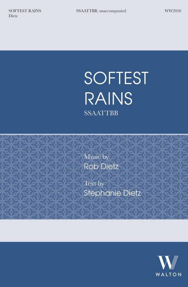 Softest Rains&nbsp;&nbsp;SSAATTBB Unaccompanied&nbsp;&nbsp;Choral Score