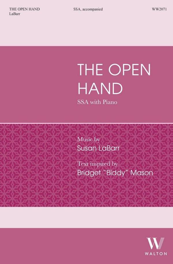 The Open Hand&nbsp;&nbsp;SSA and Piano&nbsp;&nbsp;Choral Score