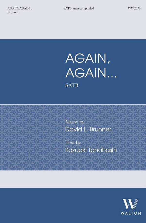 Again, again?&nbsp;&nbsp;SATB Unaccompanied&nbsp;&nbsp;Choral Score