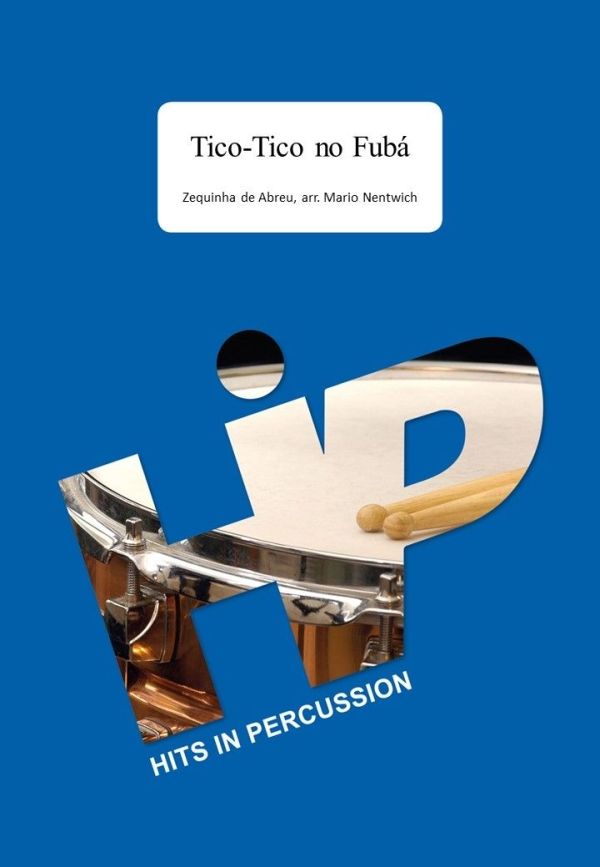 Tico-Tico no Fubá&nbsp;&nbsp;für Percussion-Ensemble (3-8Spieler)&nbsp;&nbsp;Partitur und Stimmen