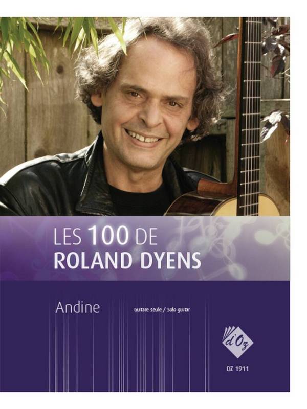 Les 100 de Roland Dyens - Andine&nbsp;&nbsp;Gitarre&nbsp;&nbsp;Buch