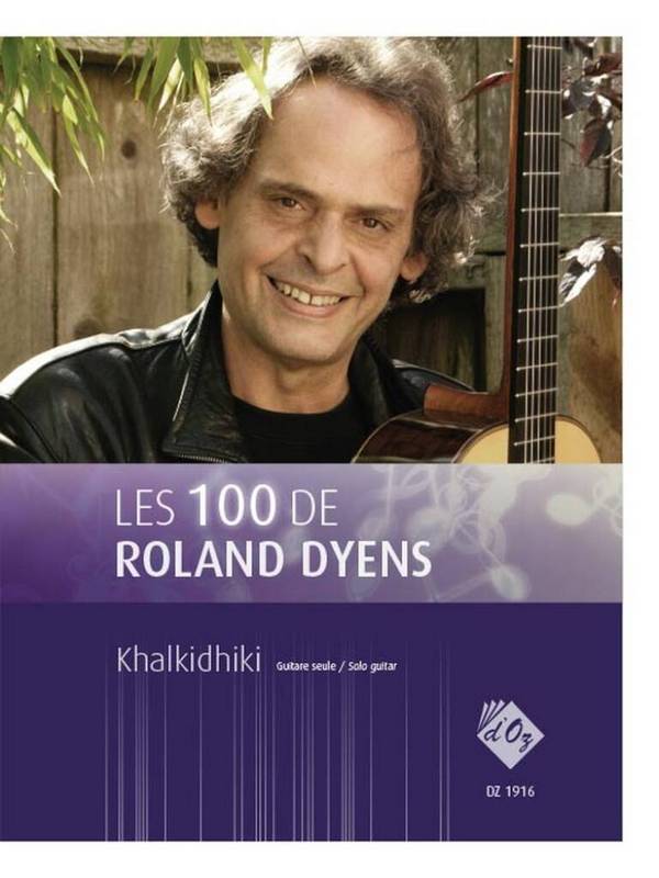 Les 100 de Roland Dyens - Khalkidhiki&nbsp;&nbsp;Gitarre&nbsp;&nbsp;Buch