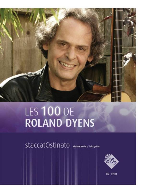 Les 100 de Roland Dyens - staccatOstinato&nbsp;&nbsp;Gitarre&nbsp;&nbsp;Buch