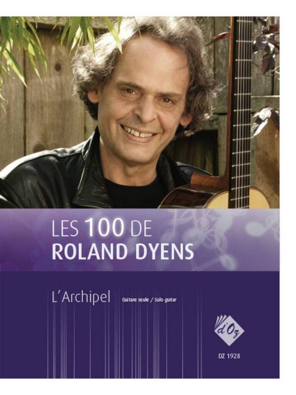 Les 100 de Roland Dyens - L'Archipel&nbsp;&nbsp;Gitarre&nbsp;&nbsp;Buch