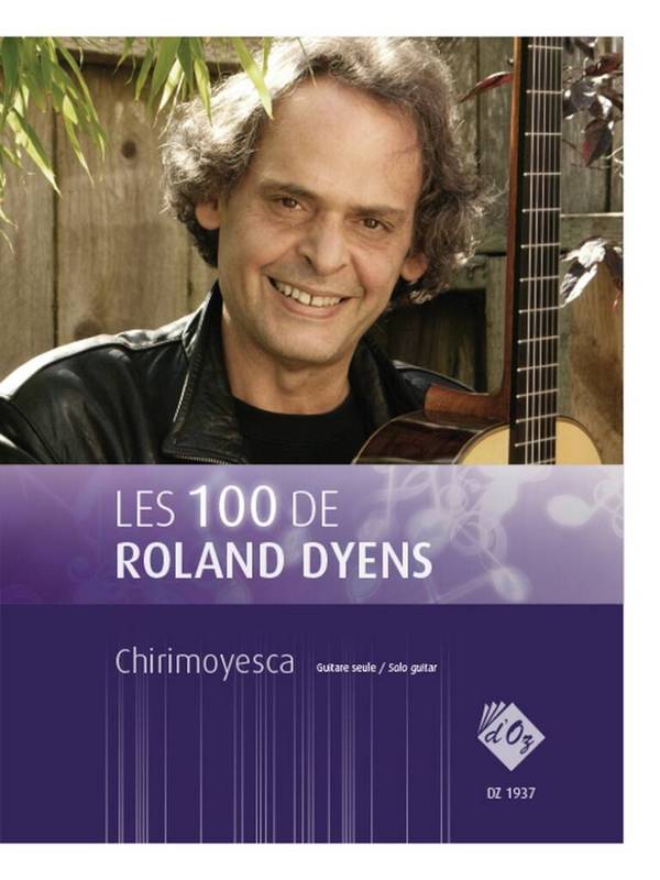 Les 100 de Roland Dyens - Chirimoyesca&nbsp;&nbsp;Gitarre&nbsp;&nbsp;Buch