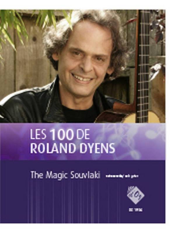 Les 100 de Roland Dyens - The Magic Souvlaki&nbsp;&nbsp;Gitarre&nbsp;&nbsp;Buch