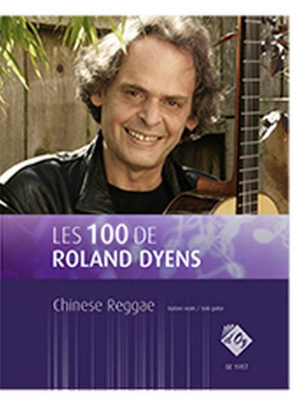 Les 100 de Roland Dyens - Chinese Reggae&nbsp;&nbsp;Gitarre&nbsp;&nbsp;Buch