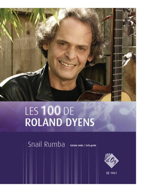 Les 100 de Roland Dyens - Snail Rumba&nbsp;&nbsp;Gitarre&nbsp;&nbsp;Buch
