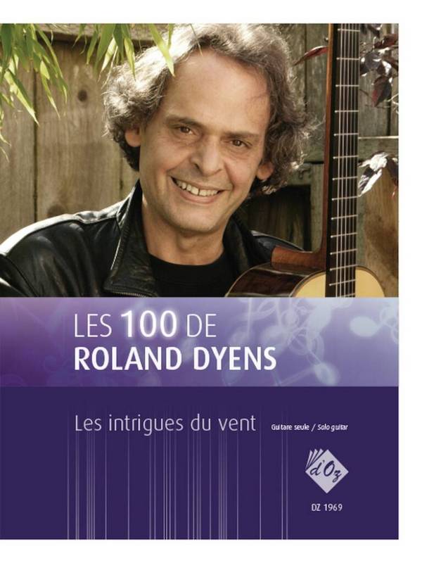 Les 100 de Roland Dyens - Les intrigues du vent&nbsp;&nbsp;Gitarre&nbsp;&nbsp;Buch