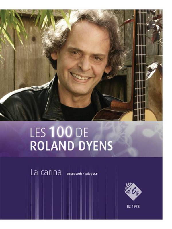 Les 100 de Roland Dyens - La carina&nbsp;&nbsp;Gitarre&nbsp;&nbsp;Buch