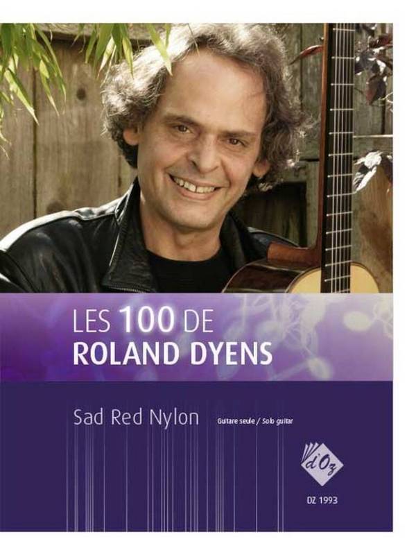 Les 100 de Roland Dyens - Sad Red Nylon&nbsp;&nbsp;Gitarre&nbsp;&nbsp;Buch