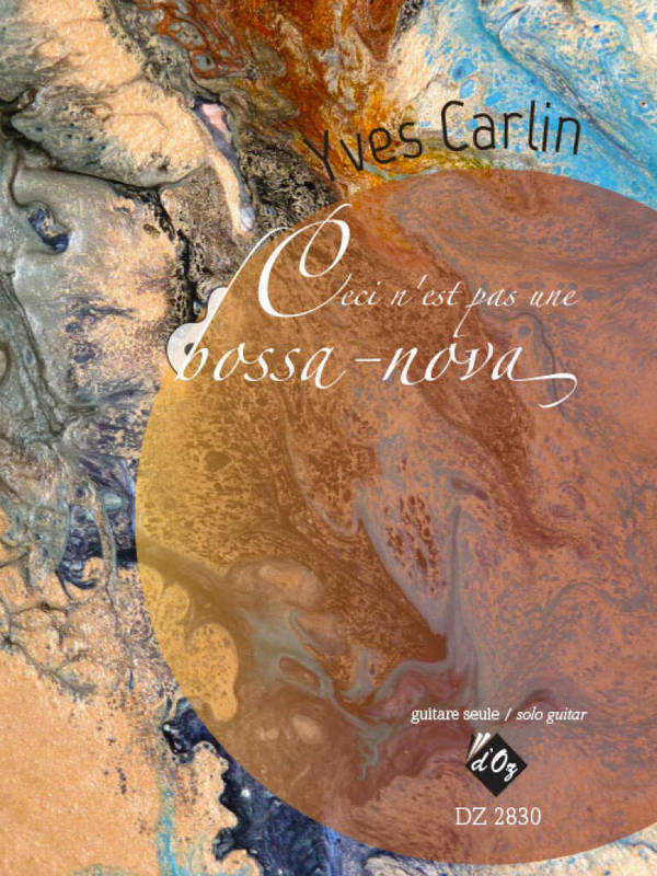 Ceci n'est pas une bossa-nova&nbsp;&nbsp;pour guitare seule&nbsp;&nbsp;