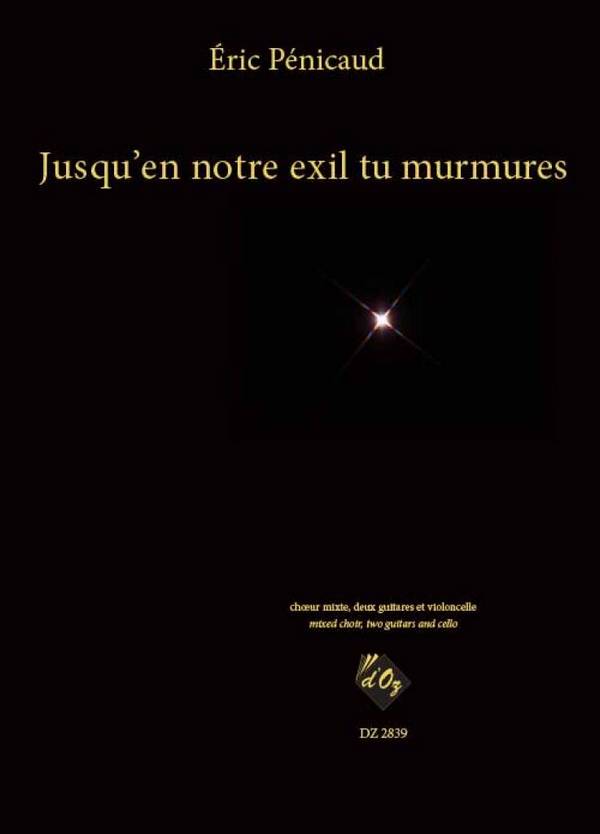 Jusqu?En Notre Exil Tu Murmures&nbsp;&nbsp;Chamber Ensemble&nbsp;&nbsp;Partitur + Stimmen