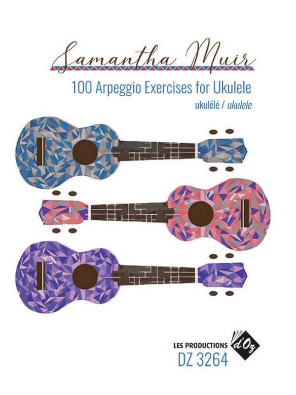 100 Arpeggio Exercises for Ukulele&nbsp;&nbsp;pour ukulélé&nbsp;&nbsp; 