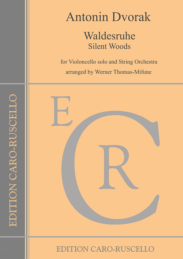 Waldesruhe (Silent Woods)&nbsp;&nbsp;for violoncello solo and string orchestra&nbsp;&nbsp;score and solo part