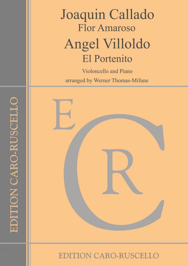 Flor Amaroso (Callado)  and El Portenito (Villoldo))  for violoncello and piano  