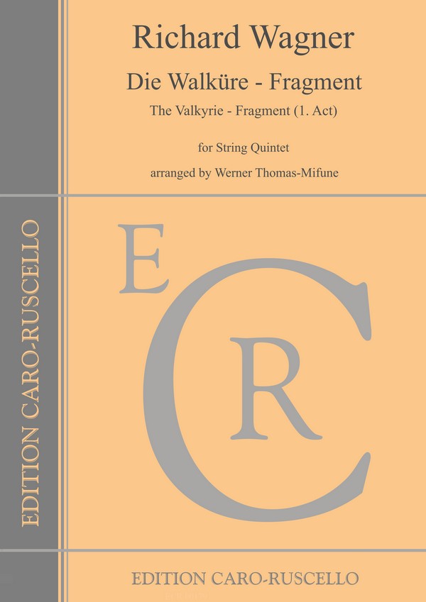 Die Walküre - Fragment&nbsp;&nbsp;für Streichquintett (2 Vl, Va, 2 Vc)&nbsp;&nbsp;Stimmen