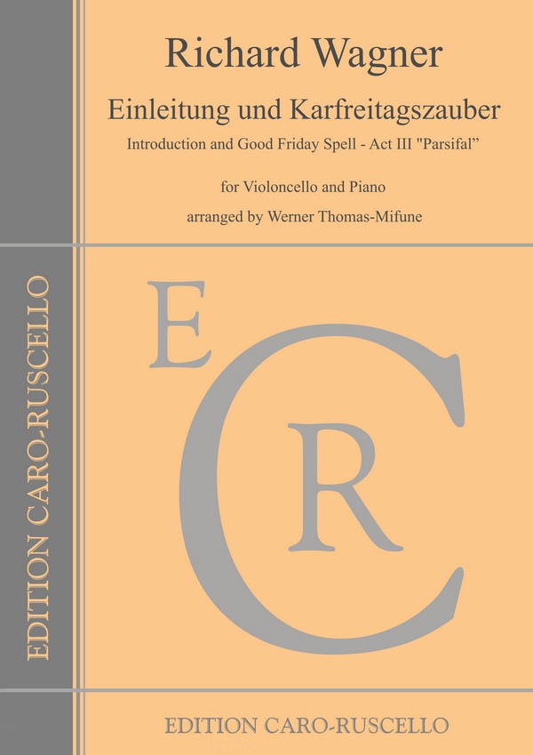 Einleitung und Karfreitagszauber aus 'Parsifal'&nbsp;&nbsp;für Violoncello und Klavier&nbsp;&nbsp;
