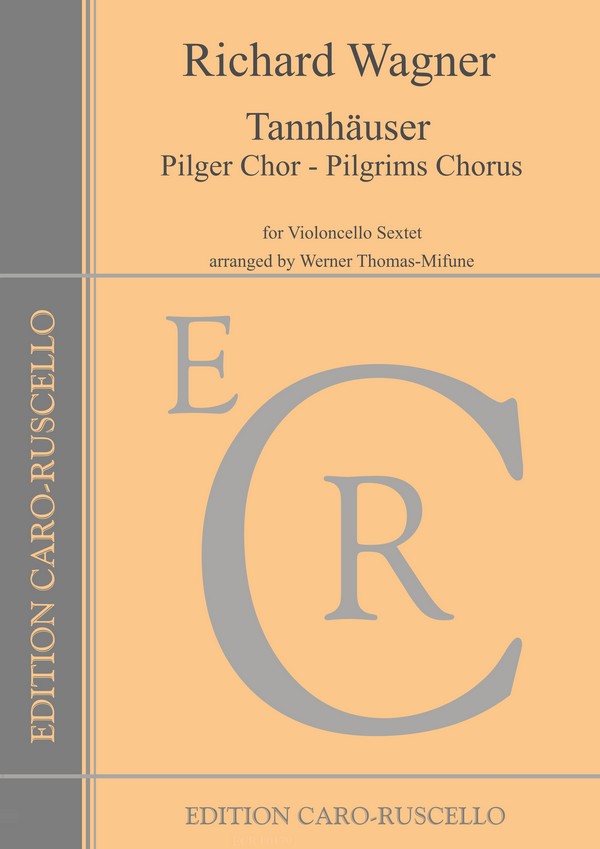 Tannhäuser: Pilger Chor&nbsp;&nbsp;für 6 Violoncelli&nbsp;&nbsp;Stimmen