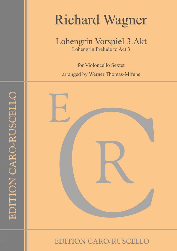 Lohengrin Prelude to Act 2&nbsp;&nbsp;for violoncello sextet&nbsp;&nbsp;parts
