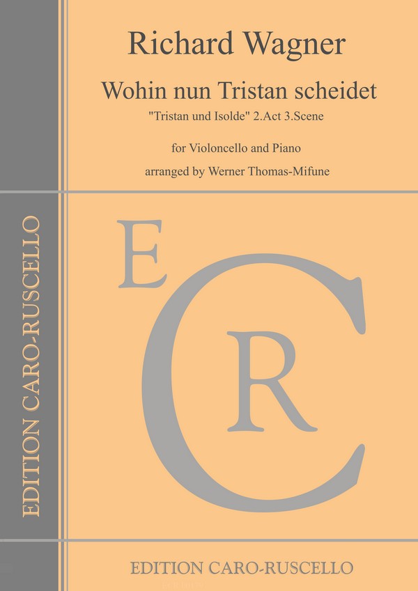 Wohin Tristan nun scheidet&nbsp;&nbsp;for violoncello and piano&nbsp;&nbsp;