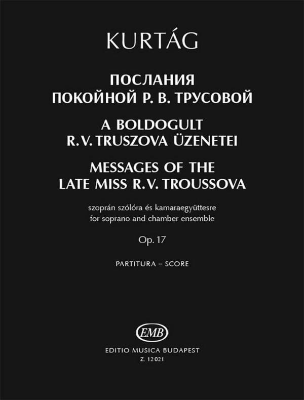 Messages Of The Late R. V. Troussova Op. 17  Soprano and Chamber Orchestra  Partitur