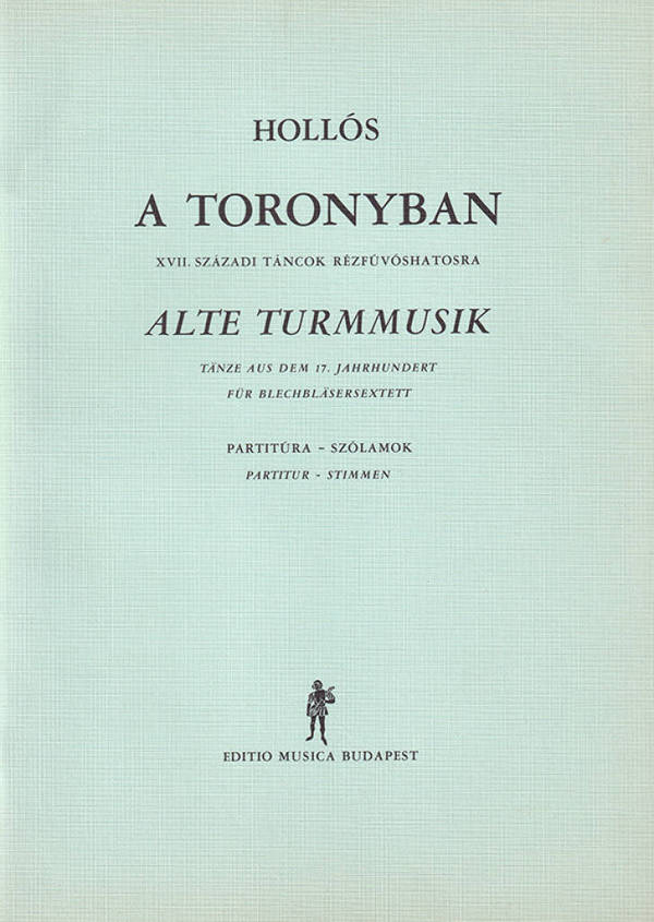 A toronyban&nbsp;&nbsp;Brass Sextet&nbsp;&nbsp;Partitur + Stimmen