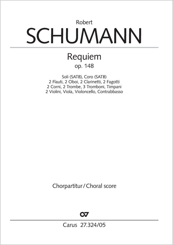 Requiem&nbsp;&nbsp;Soli SATB, Coro SATB, Fl, Ob, Clt, Fg, Cor, Timp, 2 Vl, Va, Vc, Cb&nbsp;&nbsp;Chorpartitur