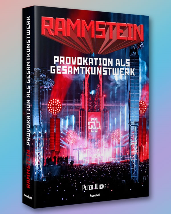 Rammstein - Provokation als Gesamtkunstwerk     Softcover