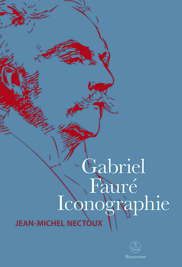 Gabriel Fauré Iconographie&nbsp;&nbsp;&nbsp;&nbsp;Buch (Hardcover)