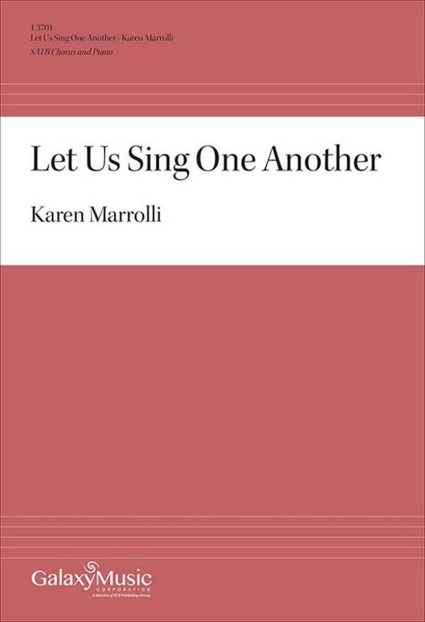 Let Us Sing One Another  SATB Choir and Piano  Choral Score