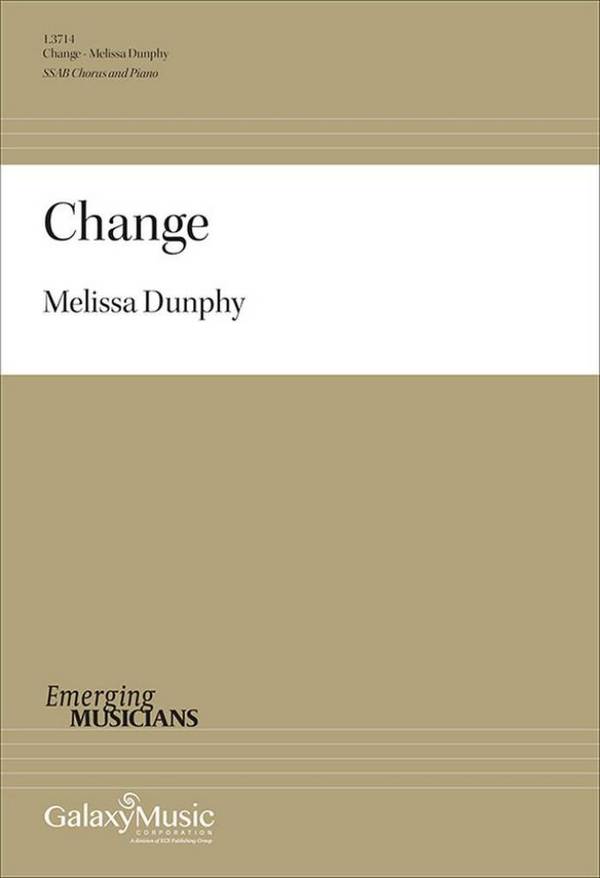Change&nbsp;&nbsp;SSAB Choir and Piano&nbsp;&nbsp;Choral Score