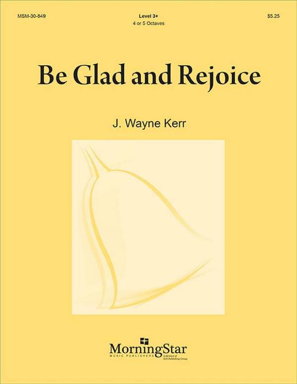 Be Glad and Rejoice&nbsp;&nbsp;Handbells [4 or 5 Octaves]&nbsp;&nbsp;Book