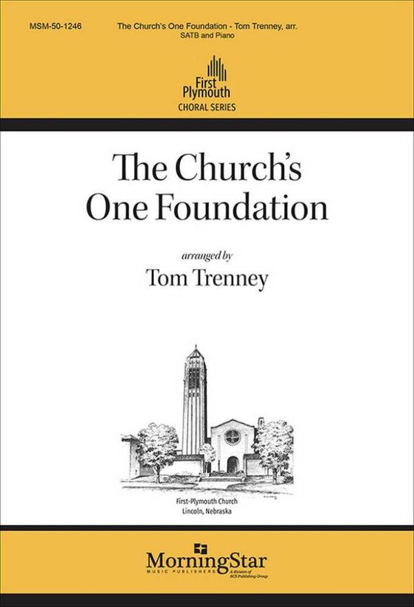 The Church's One Foundation&nbsp;&nbsp;SATB and Piano&nbsp;&nbsp;Choral Score