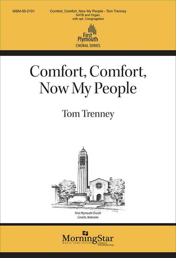 Comfort, Comfort, Now My People&nbsp;&nbsp;SATB and Organ, opt. Congregation&nbsp;&nbsp;Choral Score