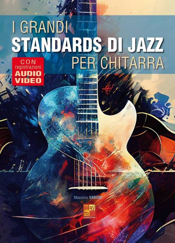 I grandi standards di jazz per chitarra&nbsp;&nbsp;Guitar&nbsp;&nbsp;Book & Media-Online