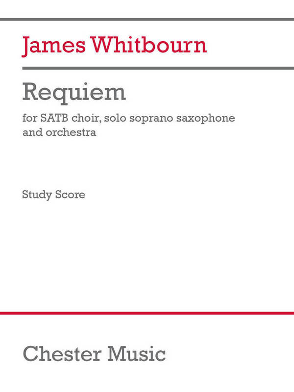 Requiem (study score)&nbsp;&nbsp;SATB, Soprano Saxophone and Orchestra&nbsp;&nbsp;Studyscore