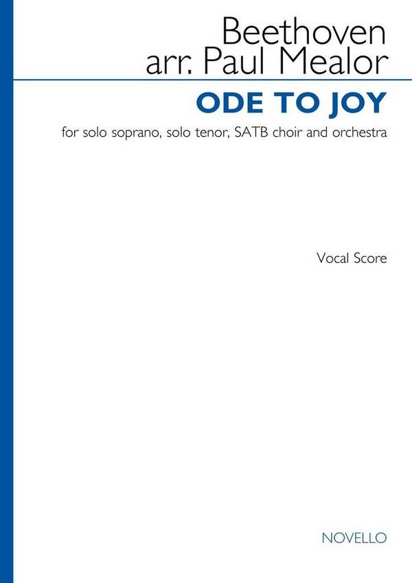 Ode to Joy&nbsp;&nbsp;Solo S, Solo T, SATB choir and orchestra&nbsp;&nbsp;Choral Score