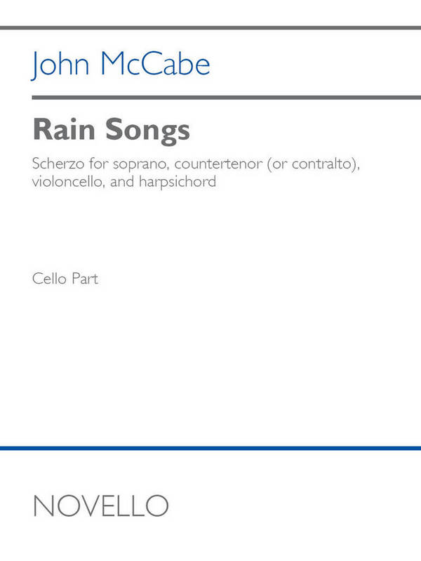 Rain Songs (Cello Part)  Soprano, ContraTenor, Cello and Harpsichord  Part