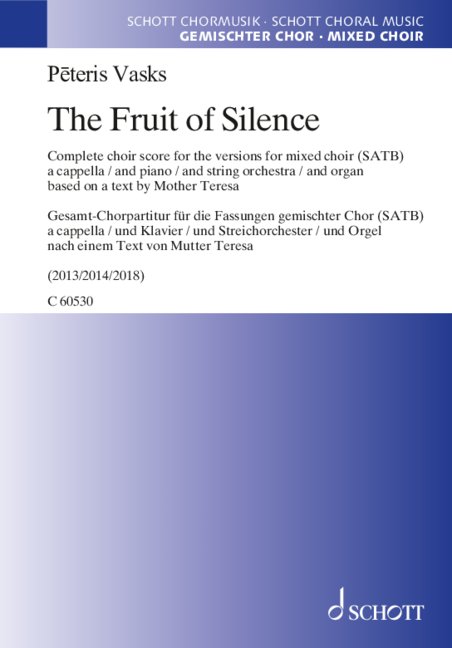 The Fruit of Silence  für gem Chor in verschiedenen Fassungen (a capp,/mit Klavier/Streichorchester/Orgel)  Gesamt-Chorpartitur (en)