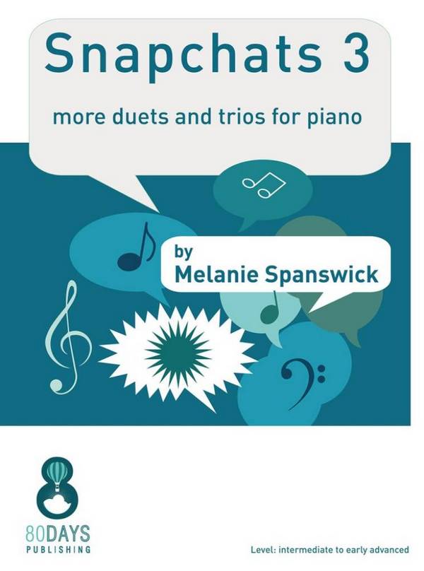 Snapchats 3&nbsp;&nbsp;Piano, 4 Hands and Piano, 6 Hands&nbsp;&nbsp;Book