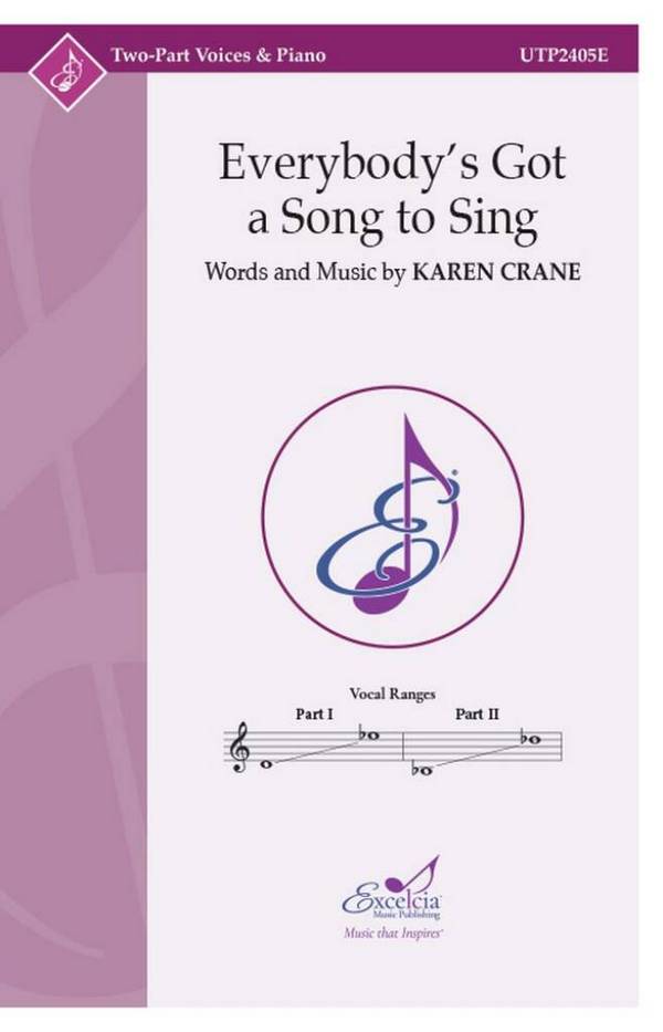 Everybody's Got a Song to Sing  2-Part Choir and Piano  Choral Score