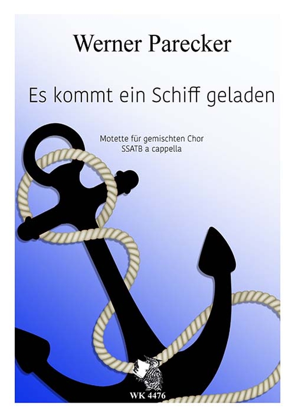 Es kommt ein Schiff geladen&nbsp;&nbsp;für gem Chor (SSATB) a cappella&nbsp;&nbsp;Chorpartitur (la)