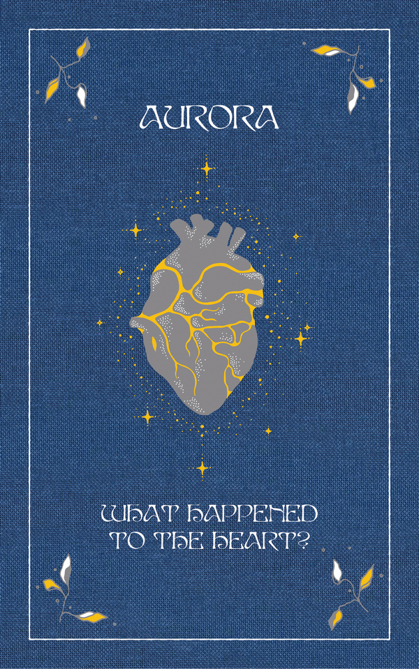 Aurora: What Happened to the Heart?&nbsp;&nbsp; &nbsp;&nbsp;Hardcover