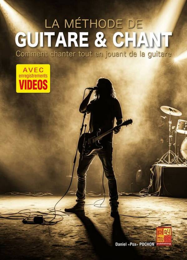 La méthode de Guitare et Chant (+Video-Online)&nbsp;&nbsp;Comment chanter tout en jouant de la guitare&nbsp;&nbsp; 
