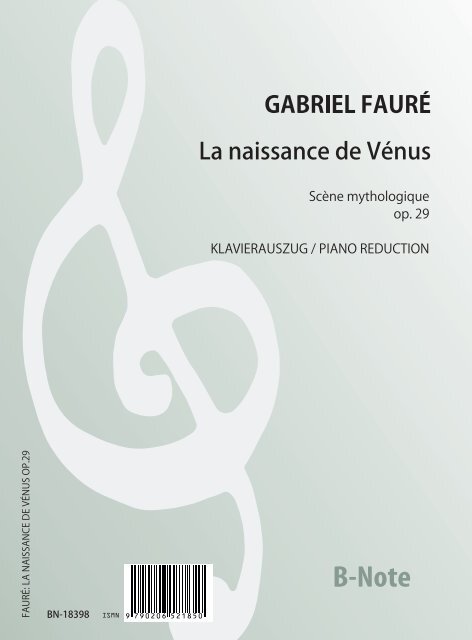 La naissance de Vénus op.29 (Klavierauszug)&nbsp;&nbsp;Chor SATB,Grosses Orchester&nbsp;&nbsp;Klavierauszug