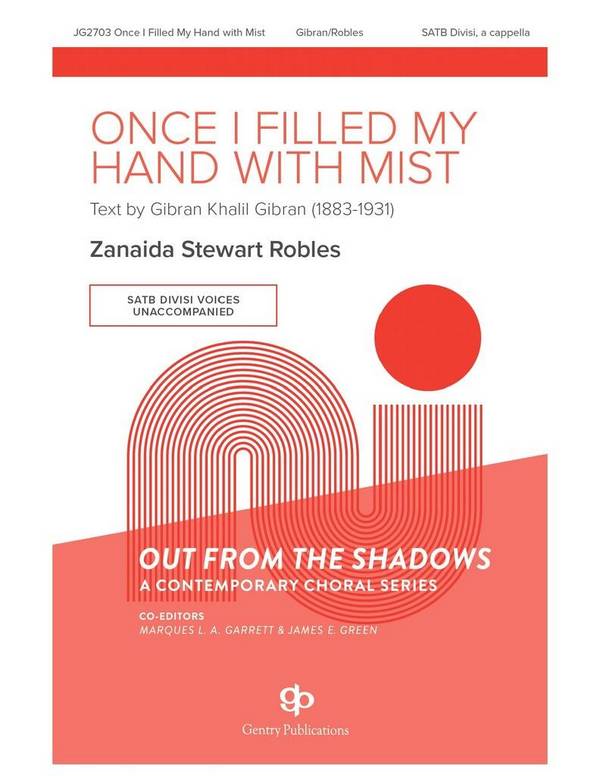 Once I Filled My Hand With Mist&nbsp;&nbsp;SATB divisi&nbsp;&nbsp;Choral Score