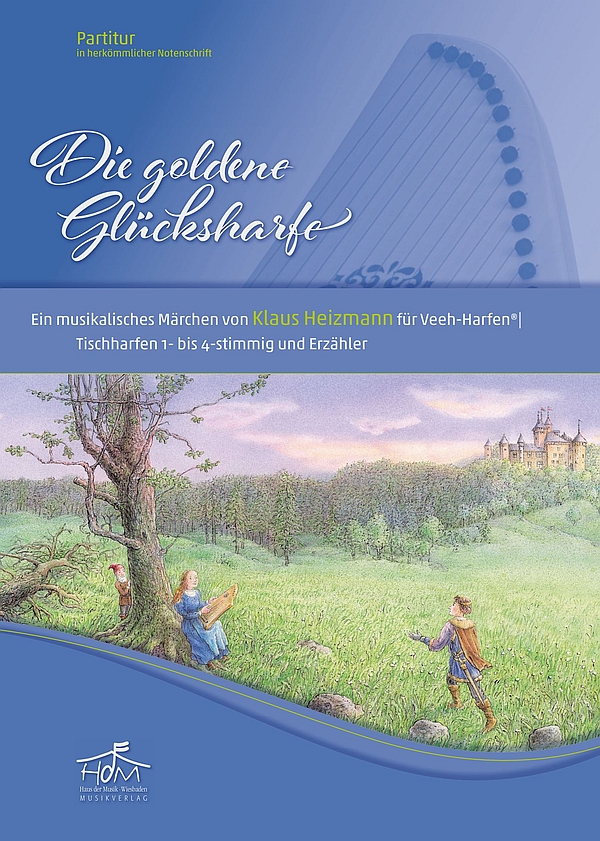 Die goldene Glücksharfe&nbsp;&nbsp;für Veeh-Harfen/Tischharfen 1-4stg und Erzähler&nbsp;&nbsp;Partitur in herkömmlicher Notenschrift
